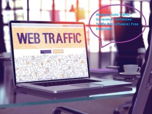 Unlimited Traffic Bot Software| Free Download